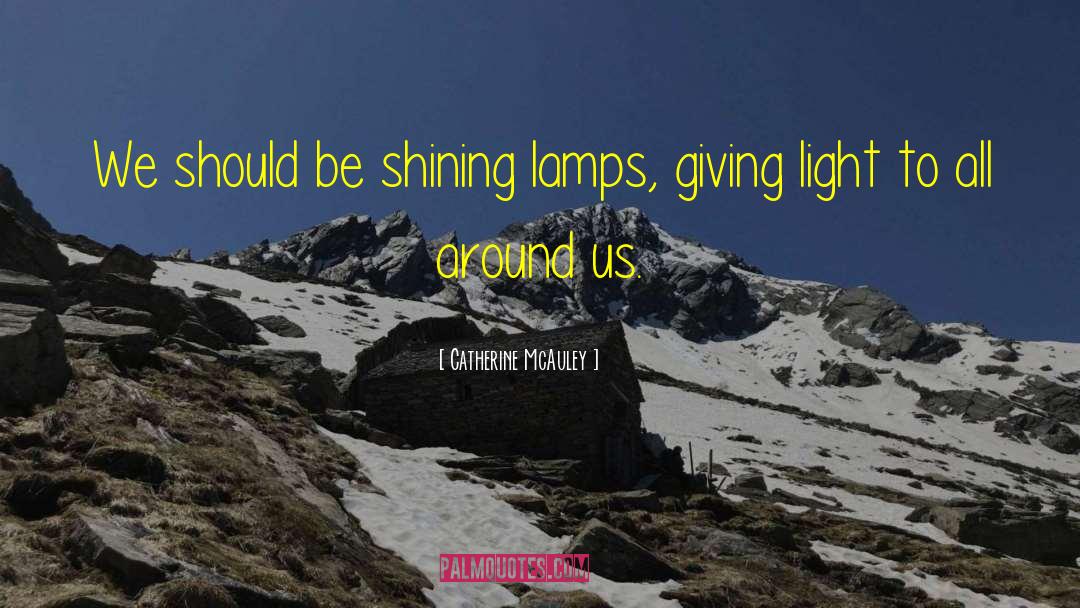 Giving Light quotes by Catherine McAuley