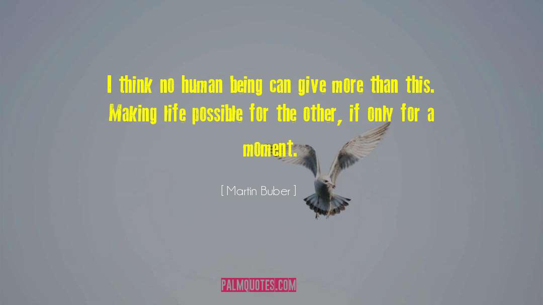 Giving Light quotes by Martin Buber