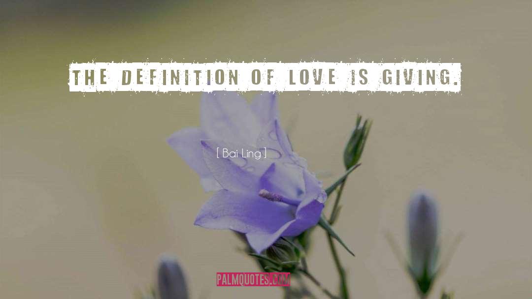 Giving Love quotes by Bai Ling