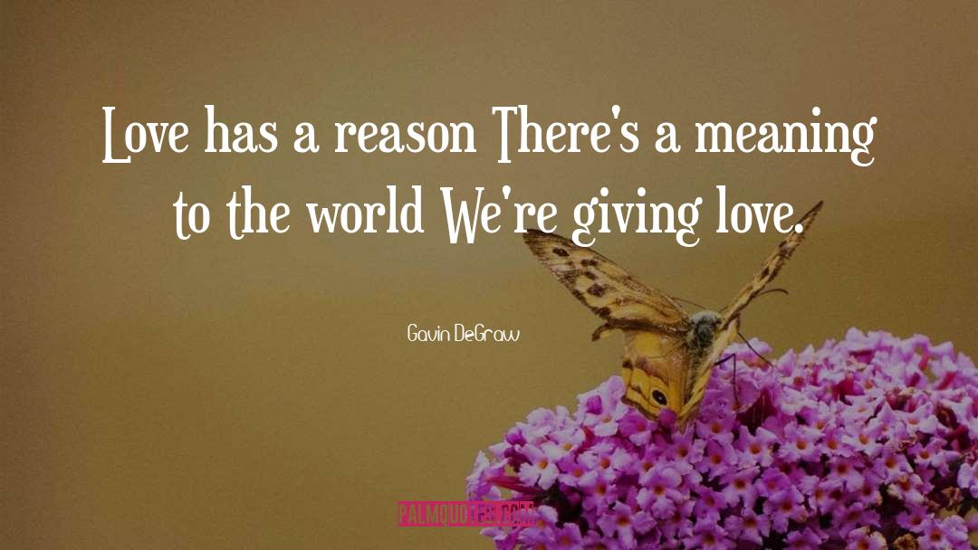 Giving Love quotes by Gavin DeGraw