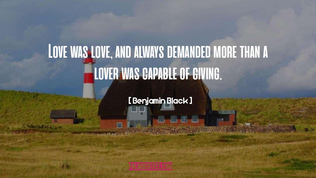 Giving Love quotes by Benjamin Black