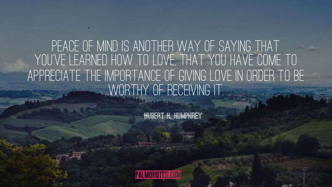 Giving Love quotes by Hubert H. Humphrey