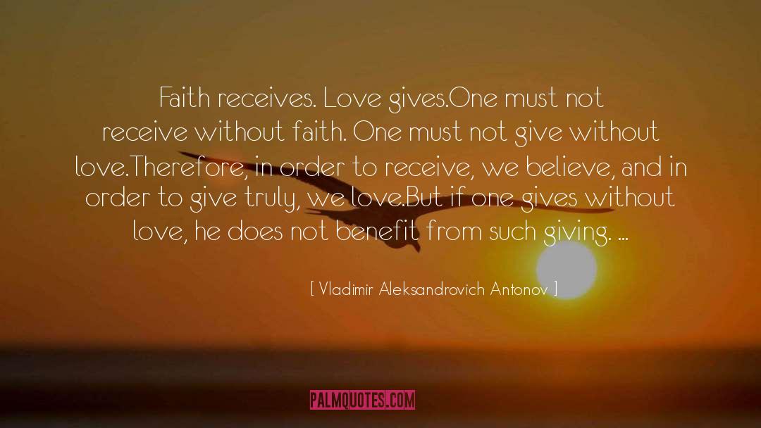 Giving Love quotes by Vladimir Aleksandrovich Antonov