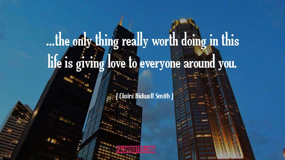 Giving Love quotes by Claire Bidwell Smith