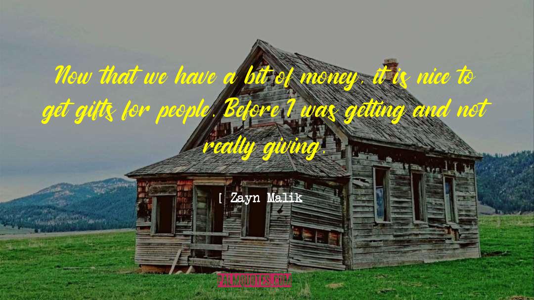 Giving Money quotes by Zayn Malik