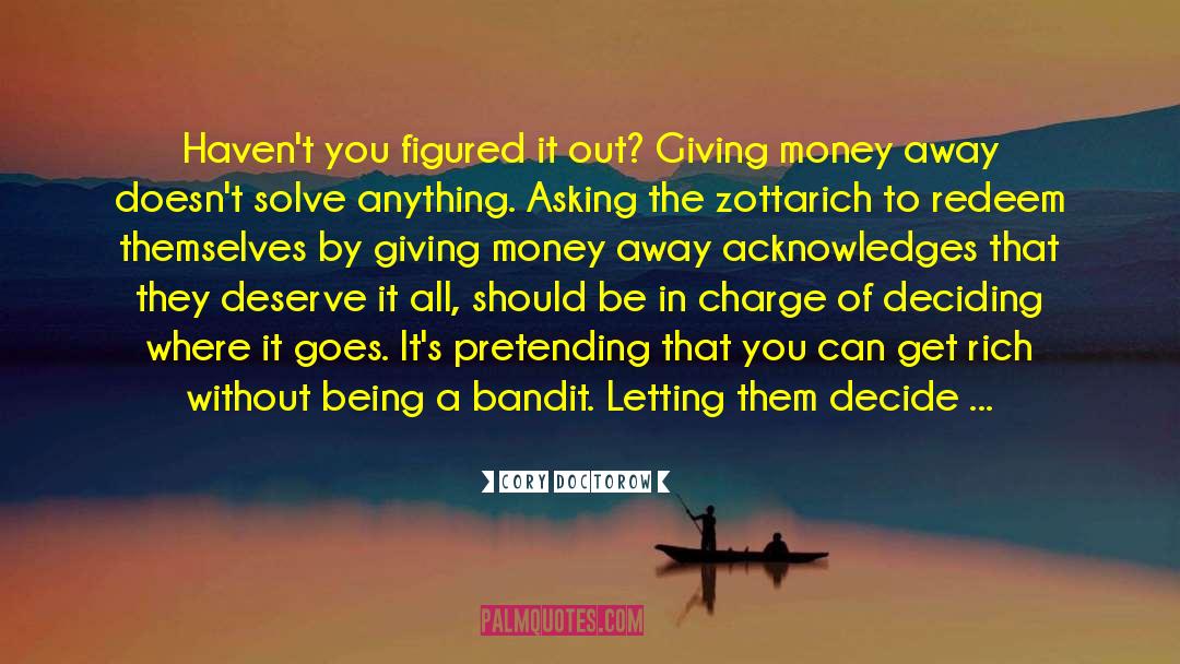 Giving Money quotes by Cory Doctorow