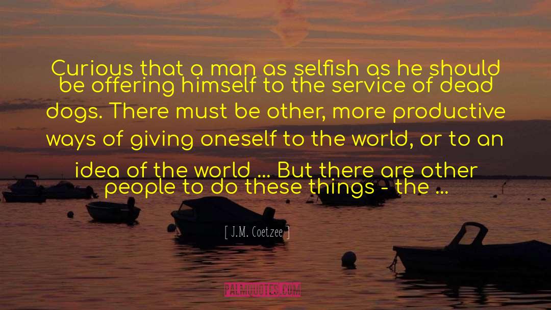 Giving Oneself quotes by J.M. Coetzee