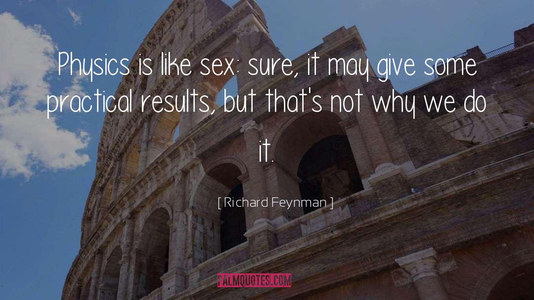 Giving quotes by Richard Feynman