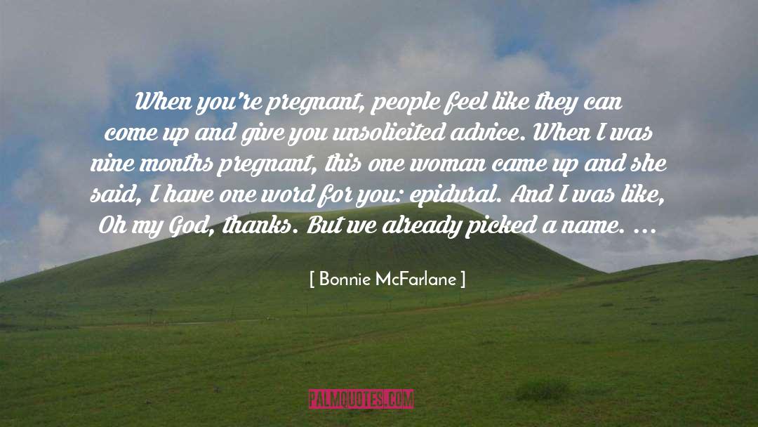 Giving quotes by Bonnie McFarlane