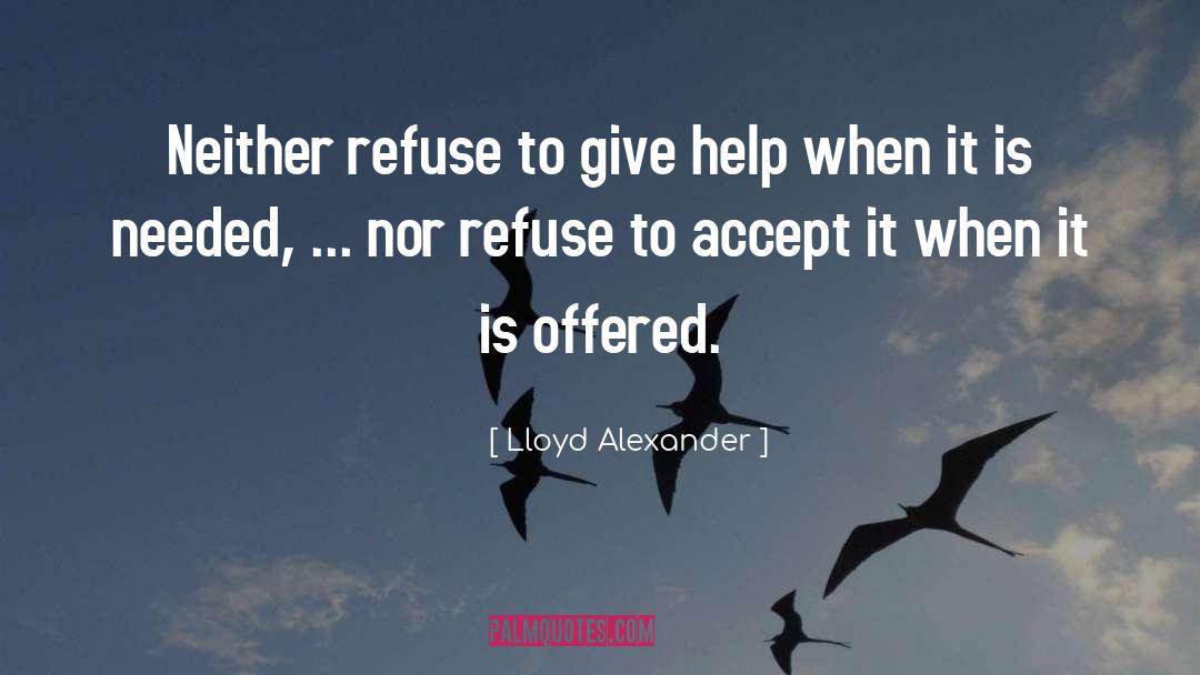 Giving quotes by Lloyd Alexander