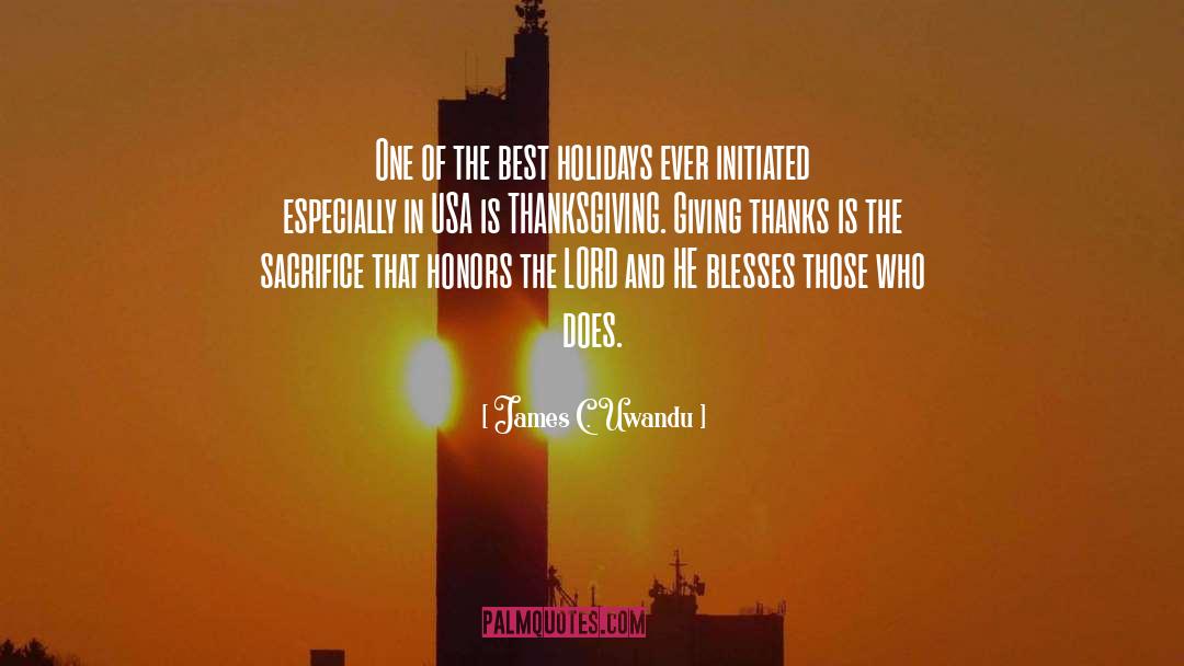 Giving Thanks quotes by James C. Uwandu