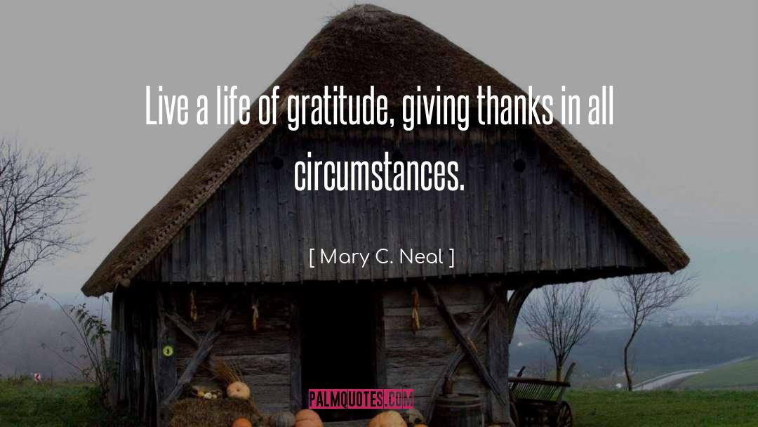 Giving Thanks quotes by Mary C. Neal