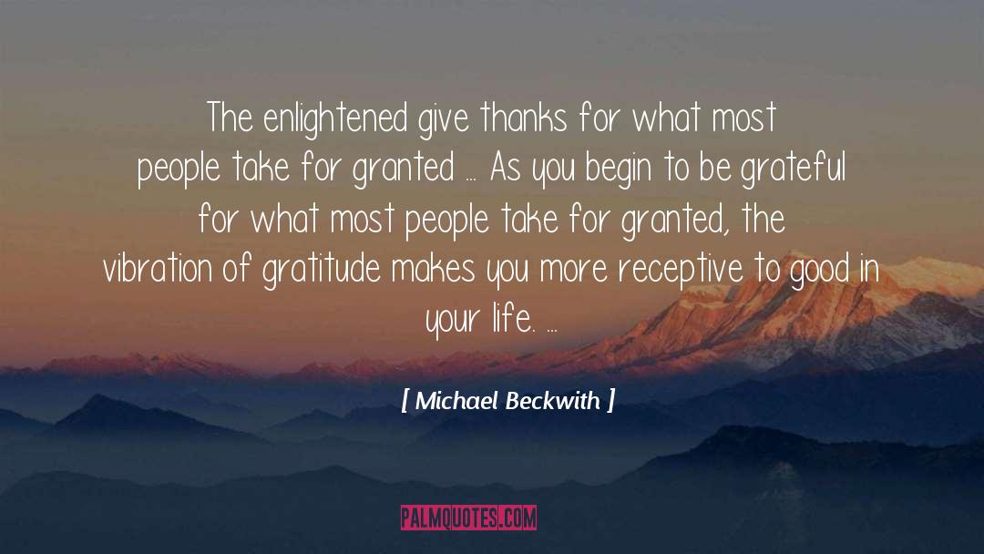 Giving Thanks quotes by Michael Beckwith