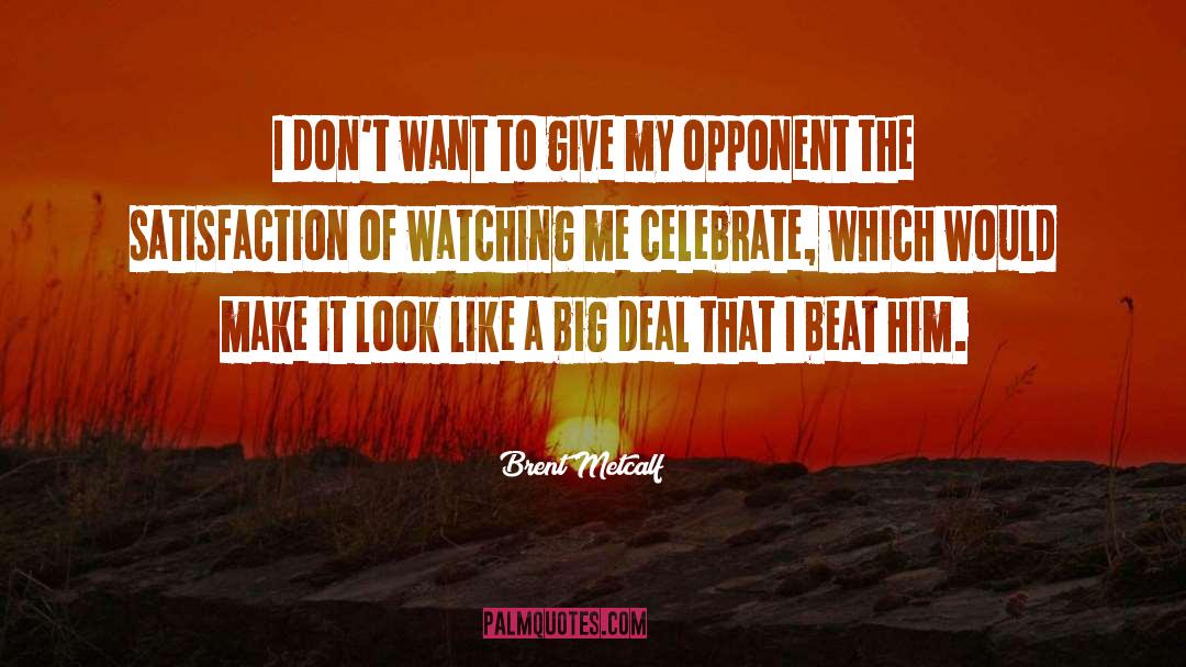 Giving To Charity quotes by Brent Metcalf