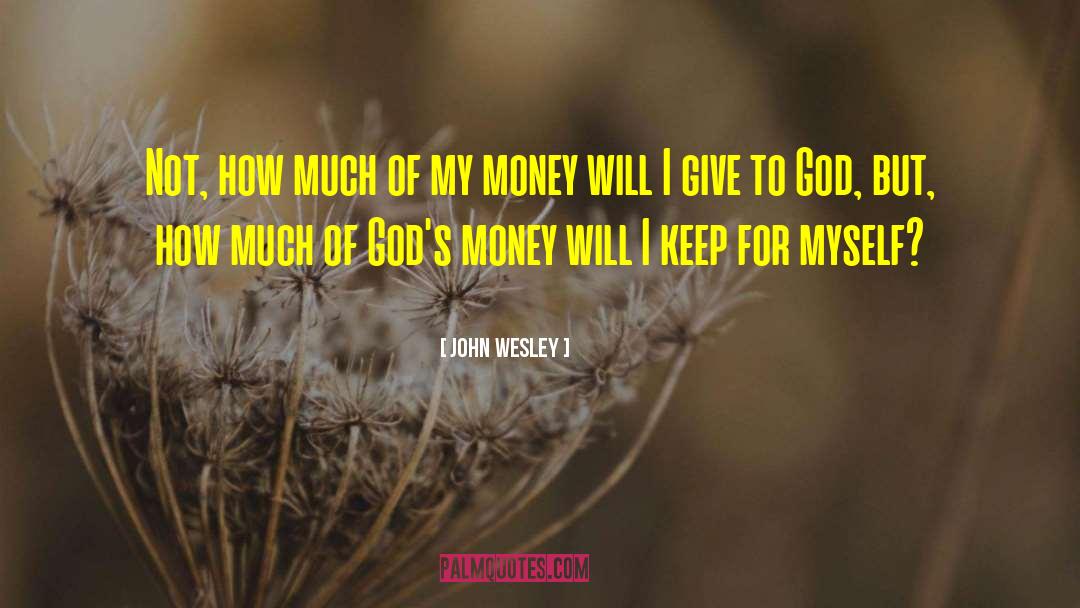 Giving To Charity quotes by John Wesley