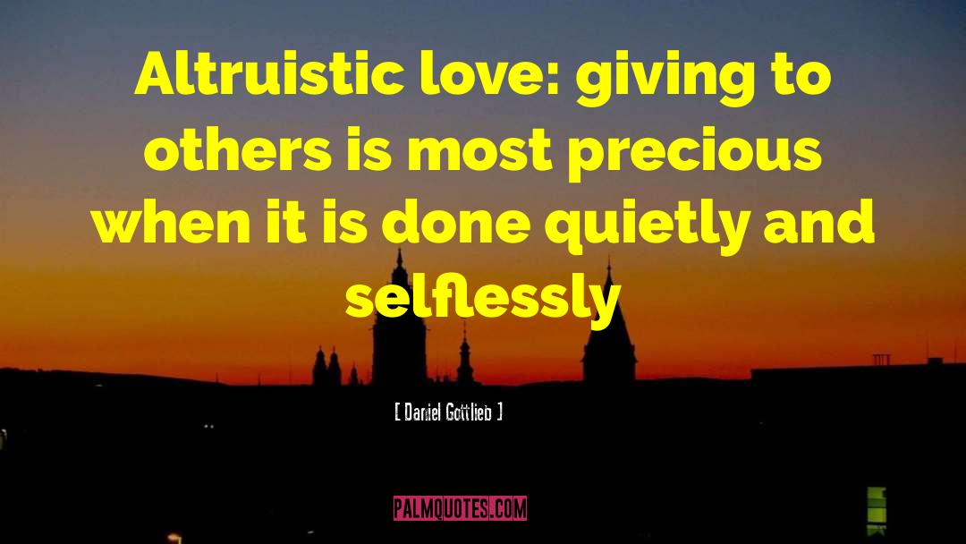 Giving To Others quotes by Daniel Gottlieb