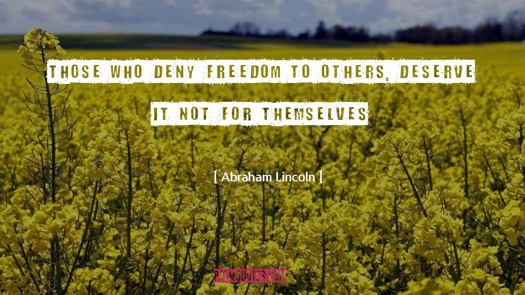 Giving To Others quotes by Abraham Lincoln