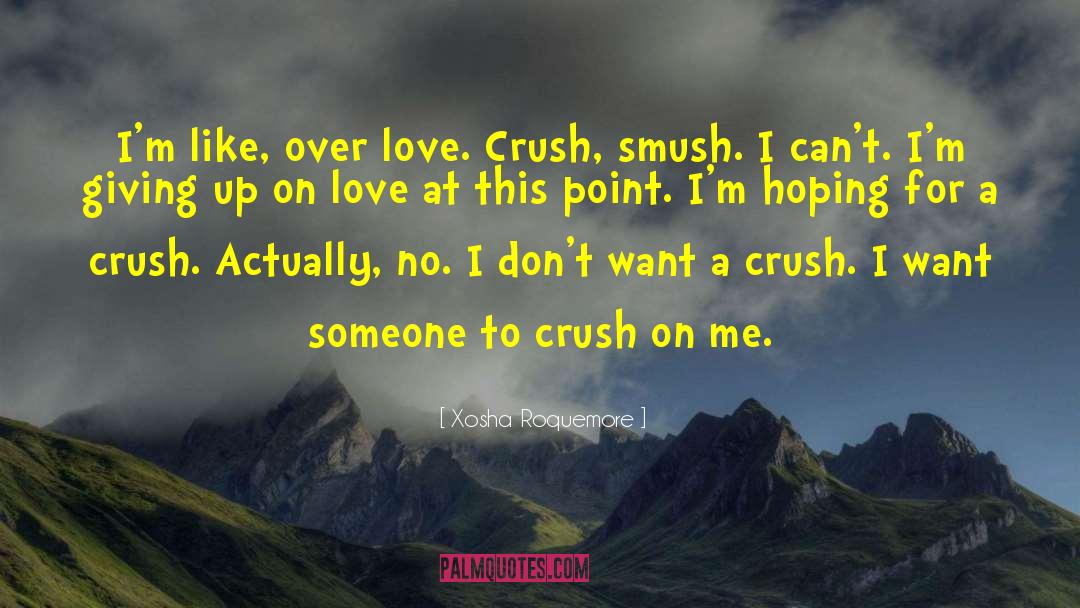 Giving Up On Love quotes by Xosha Roquemore