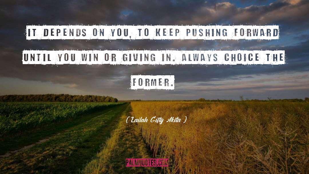 Giving Up quotes by Lailah Gifty Akita