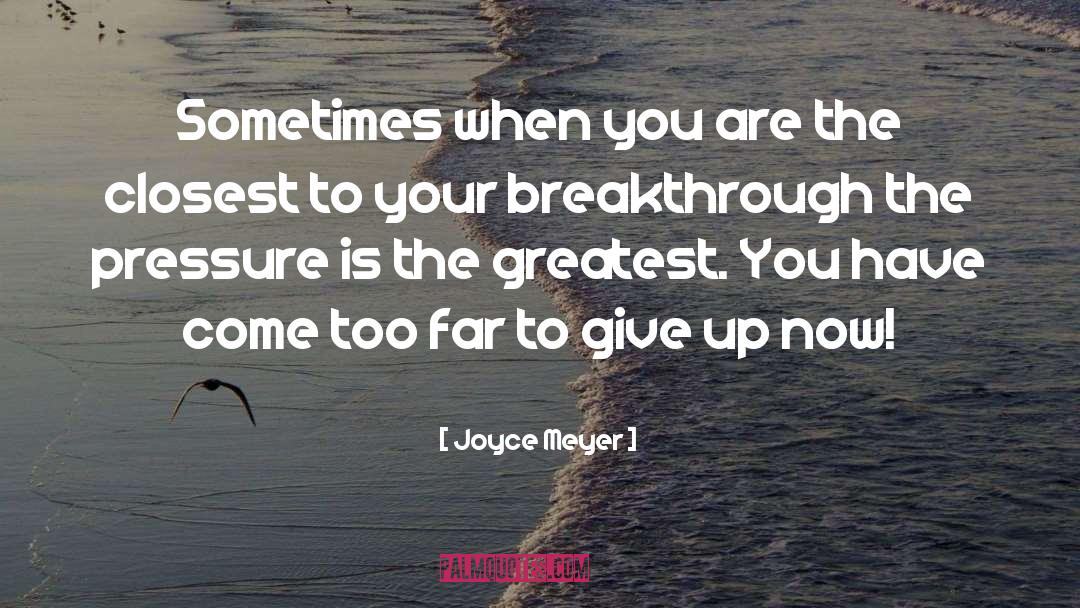 Giving Up quotes by Joyce Meyer