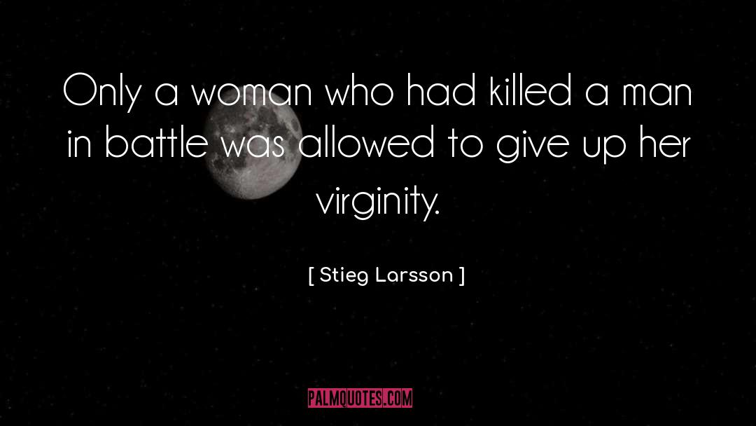 Giving Up quotes by Stieg Larsson