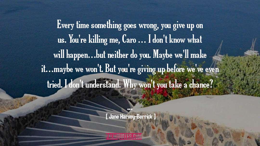 Giving Up quotes by Jane Harvey-Berrick