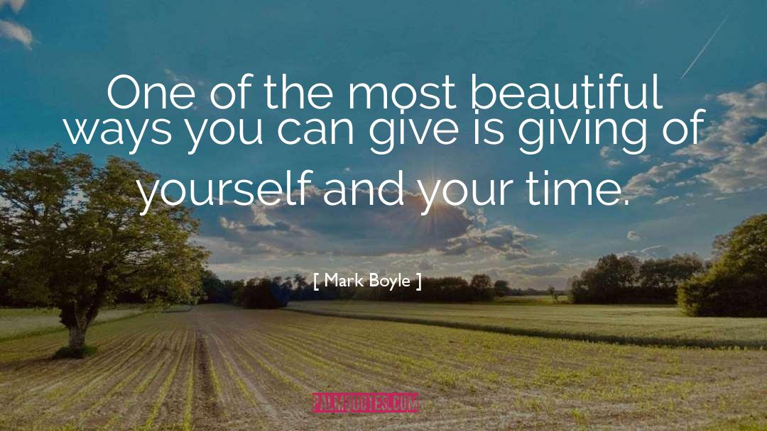 Giving Way quotes by Mark Boyle