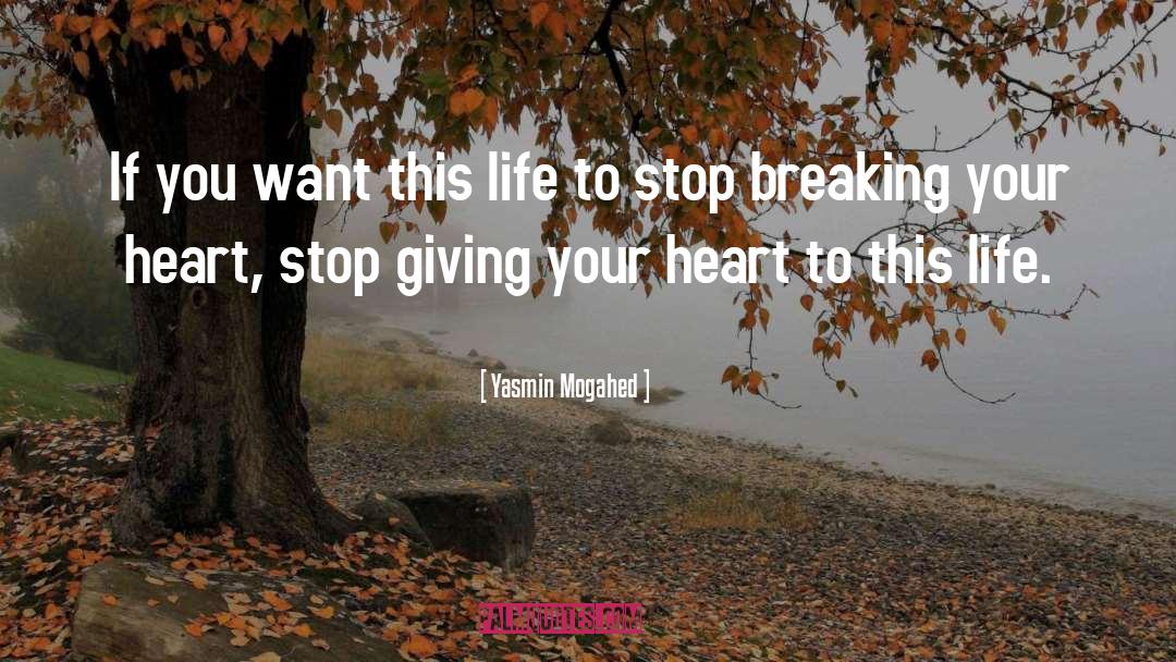 Giving Your Heart quotes by Yasmin Mogahed