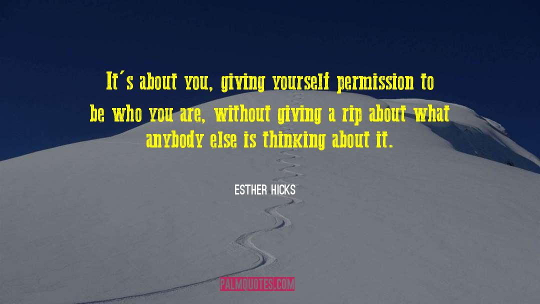 Giving Yourself quotes by Esther Hicks