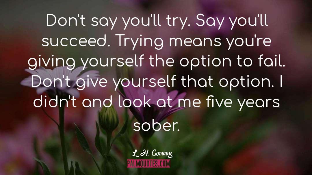 Giving Yourself quotes by L. H. Cosway