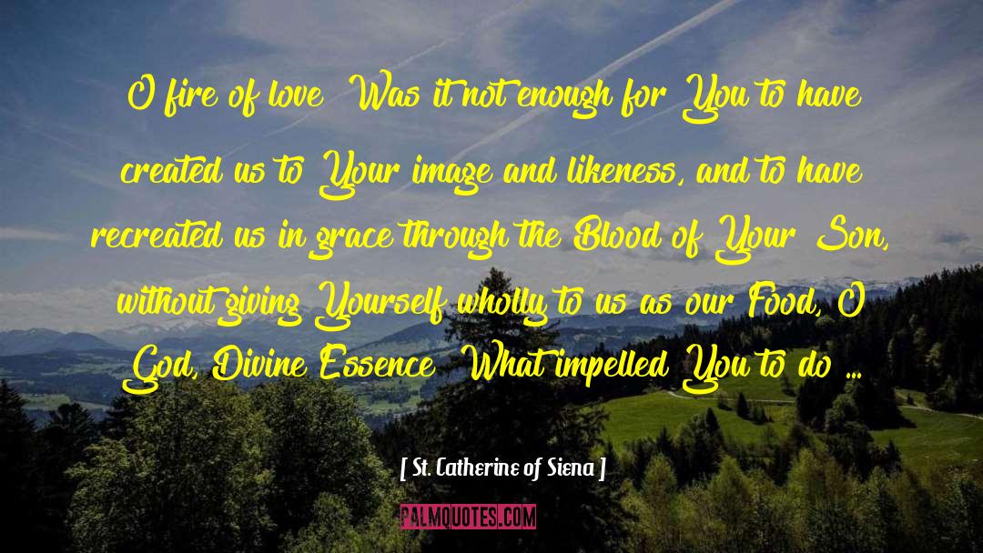 Giving Yourself quotes by St. Catherine Of Siena