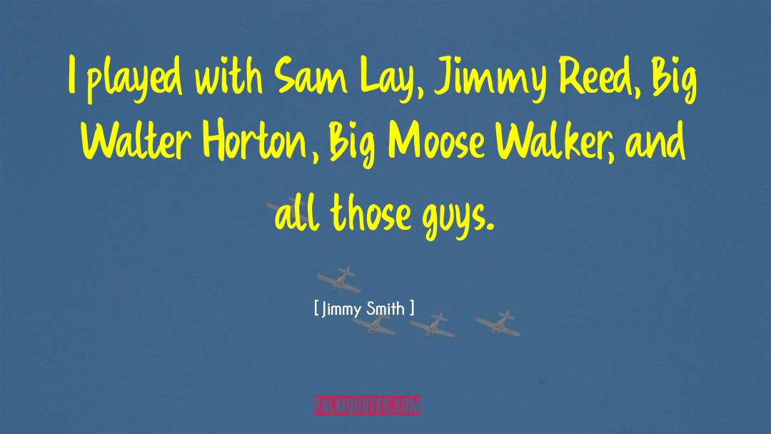 Gj Walker Smith quotes by Jimmy Smith