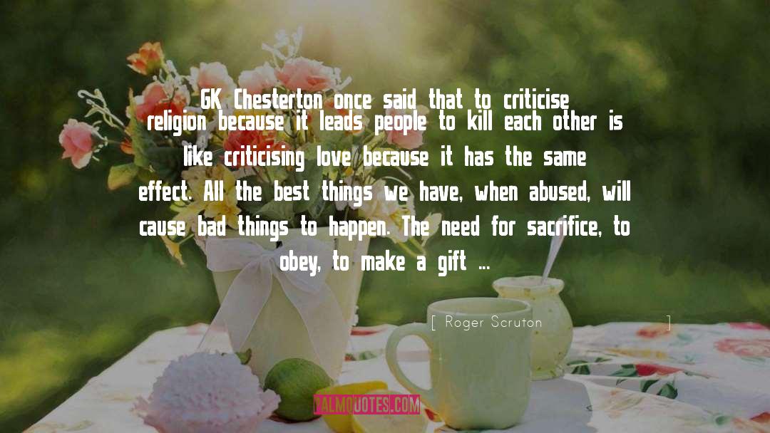 Gk Chesterton quotes by Roger Scruton