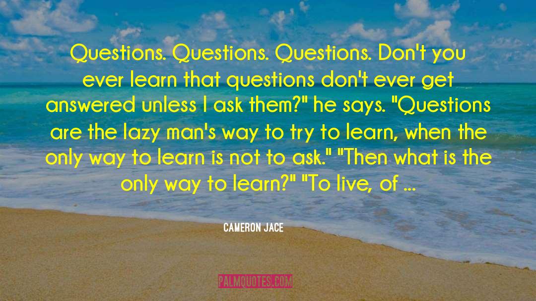 Gk Questions quotes by Cameron Jace