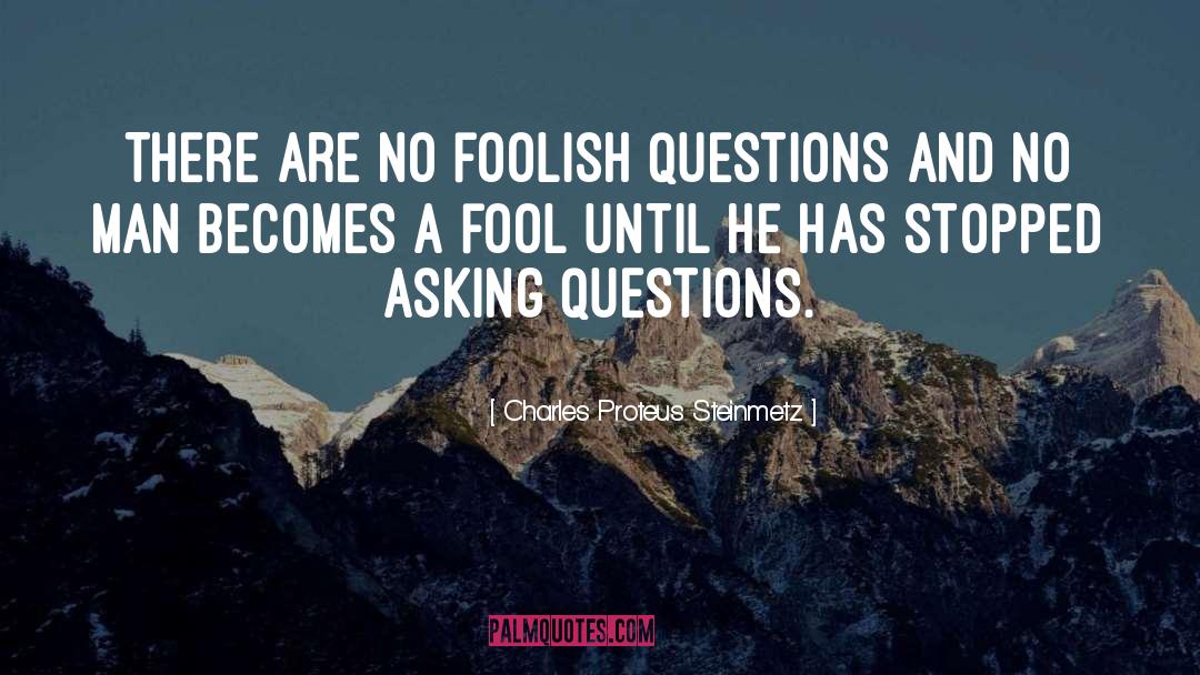 Gk Questions quotes by Charles Proteus Steinmetz