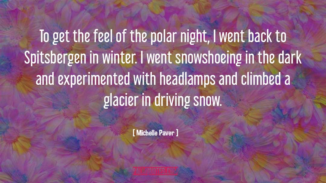 Glacier quotes by Michelle Paver