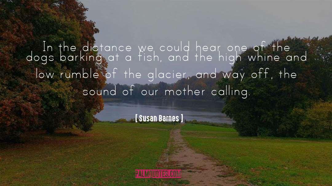 Glacier quotes by Susan Barnes