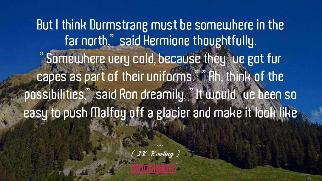 Glacier quotes by J.K. Rowling