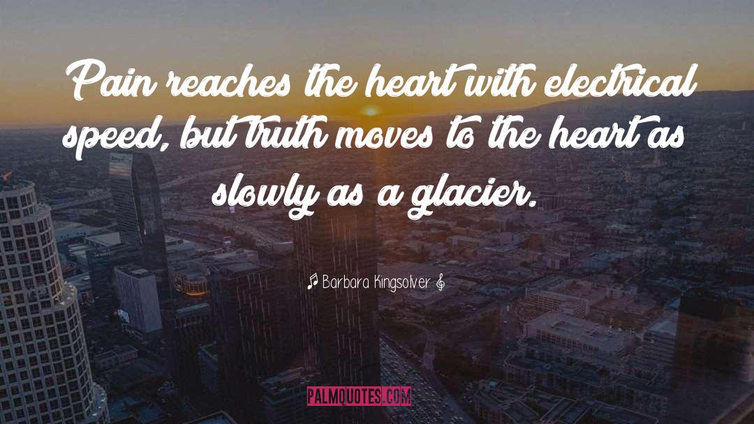 Glaciers quotes by Barbara Kingsolver