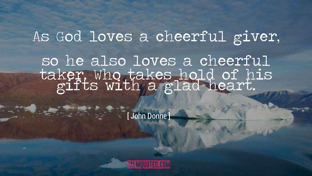 Glad Heart quotes by John Donne
