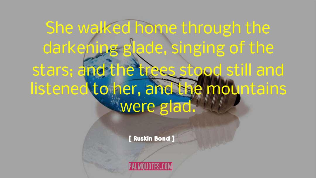 Glade quotes by Ruskin Bond