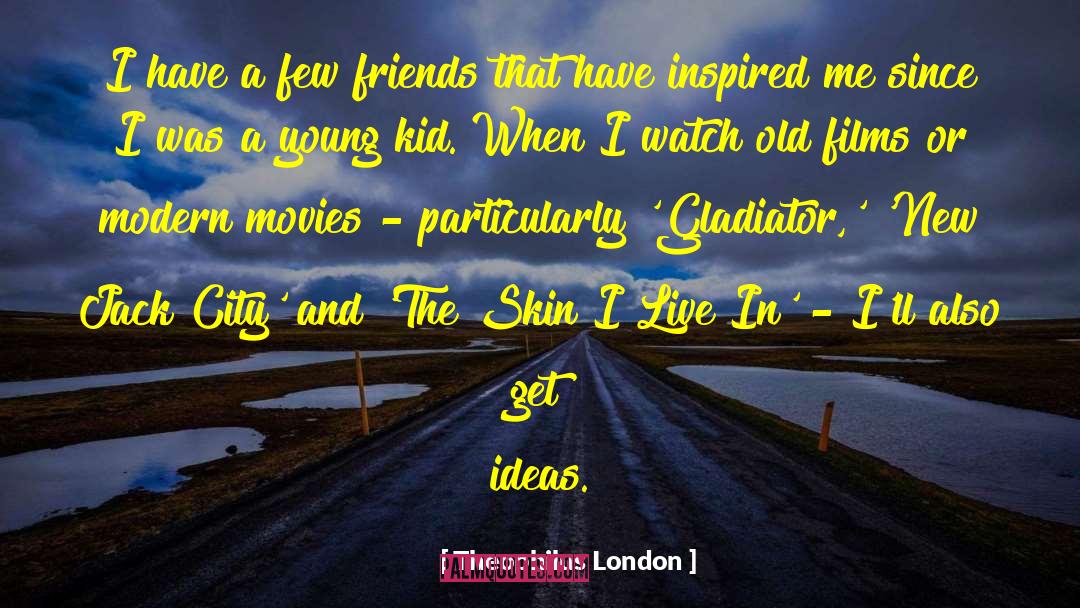Gladiator quotes by Theophilus London
