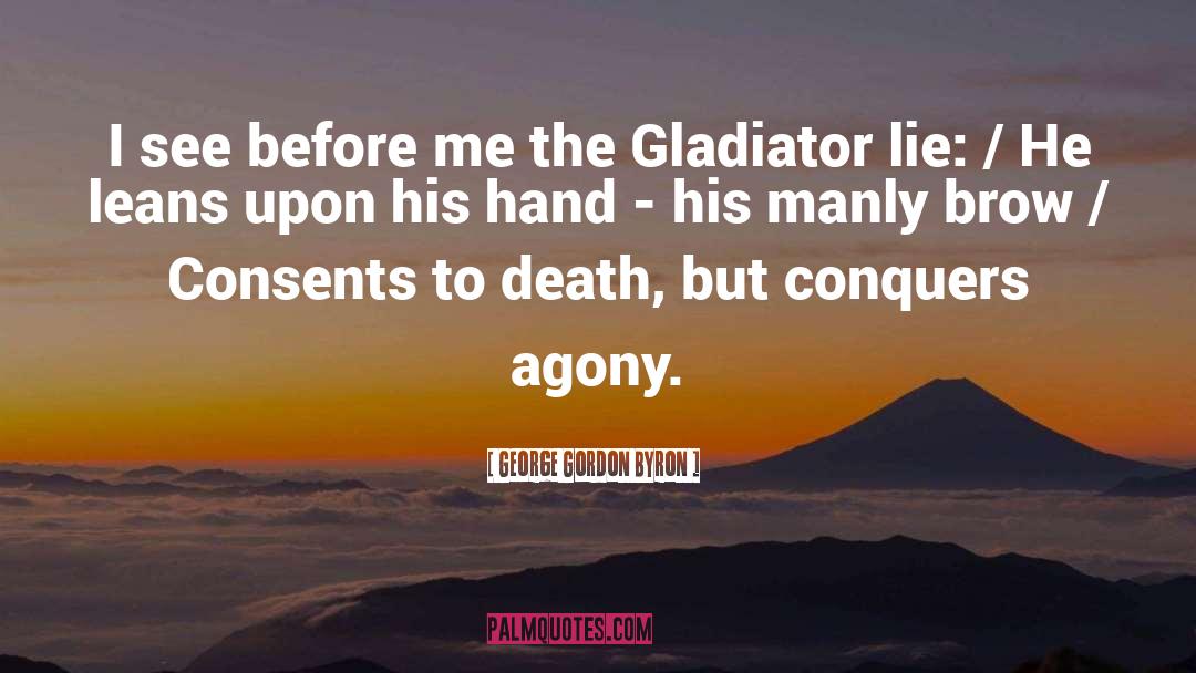 Gladiator quotes by George Gordon Byron