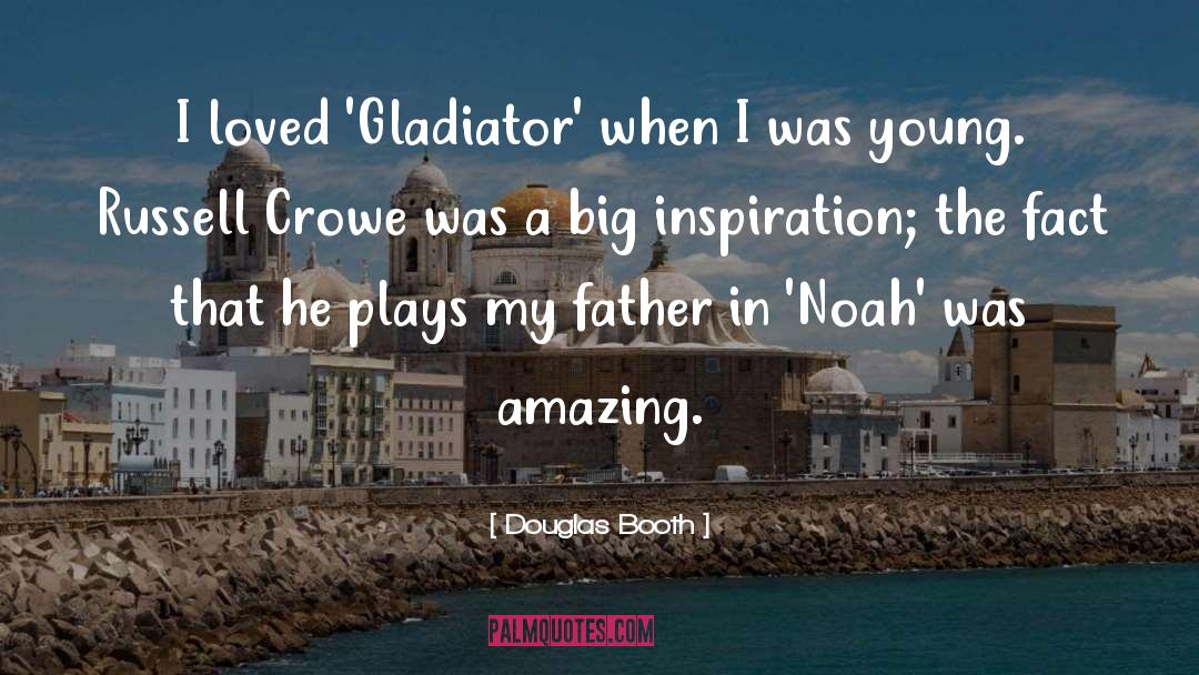 Gladiator quotes by Douglas Booth