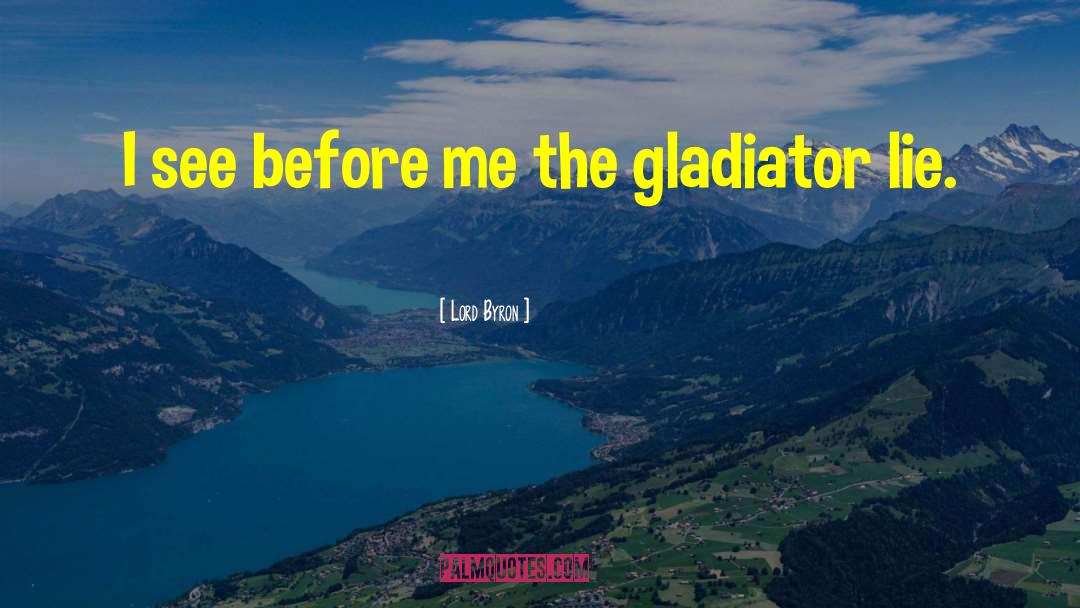 Gladiator quotes by Lord Byron