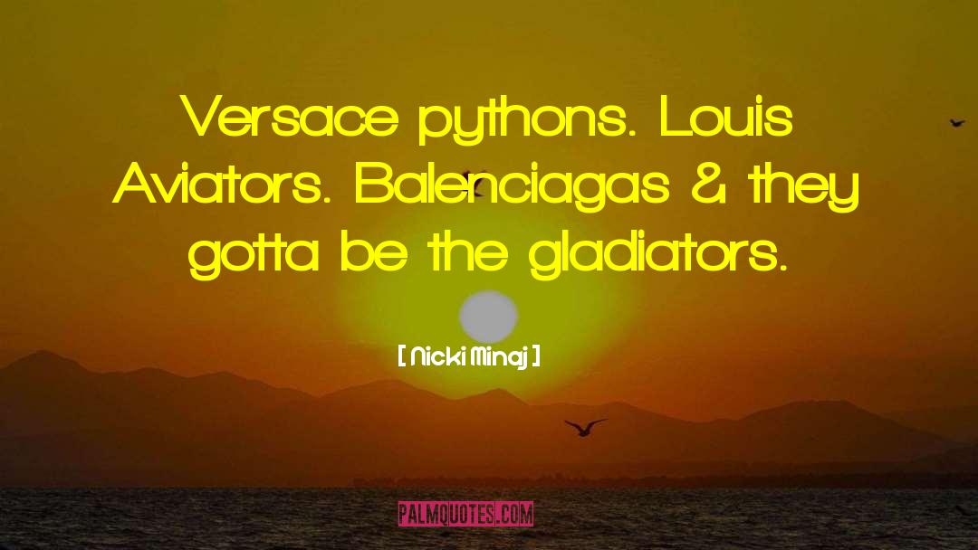 Gladiators quotes by Nicki Minaj