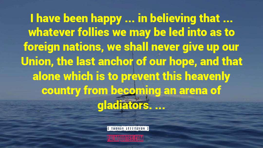 Gladiators quotes by Thomas Jefferson