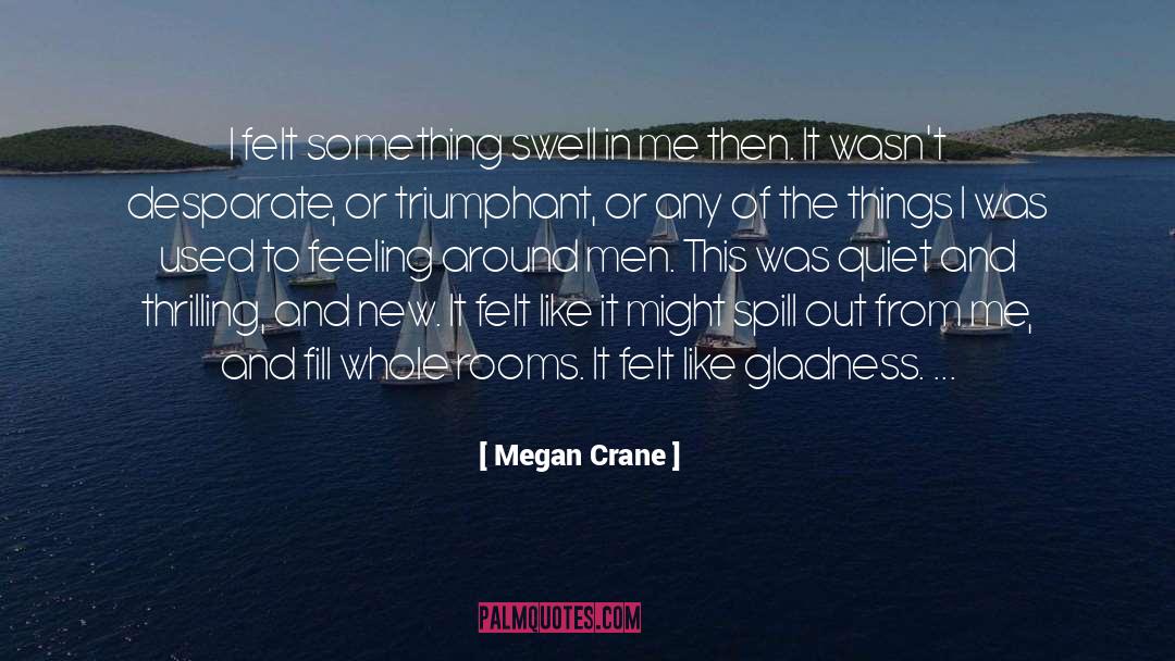 Gladness quotes by Megan Crane