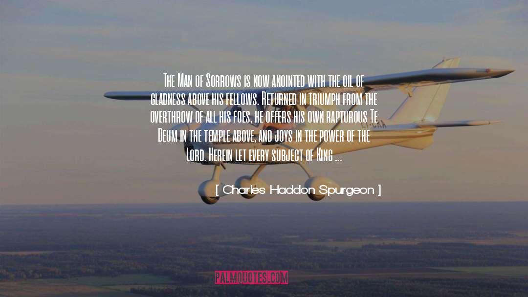 Gladness quotes by Charles Haddon Spurgeon