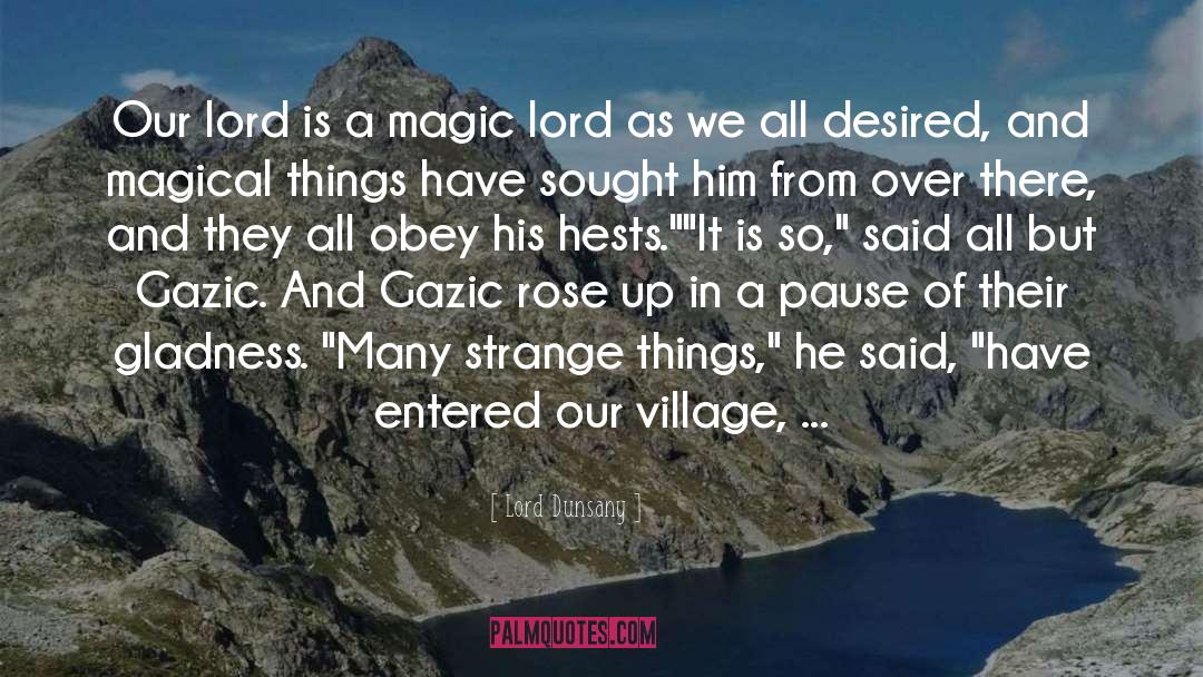 Gladness quotes by Lord Dunsany